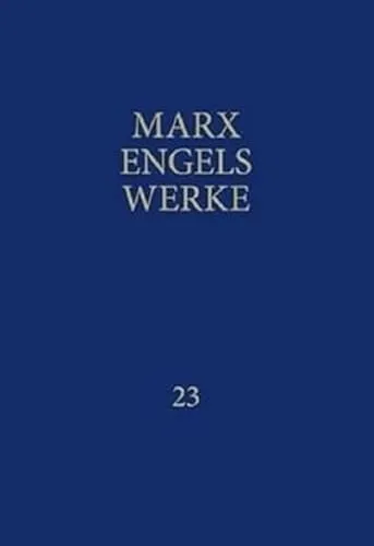 MEW: Das Kapital, Bd. 1 - Der Produktionsprozess des Kapitals - Recht - Umfassende Analyse der kapitalistischen Produktionsweise, ideal für Studierende und Interessierte der Wirtschaftstheorie.