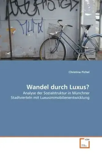 VDM Wandel durch Luxus? von Christina Pichel - Fachbuch über die Auswirkungen von Luxus auf den Wandel in der Gesellschaft, ideal für Studierende und Interessierte der Sozialwissenschaften.