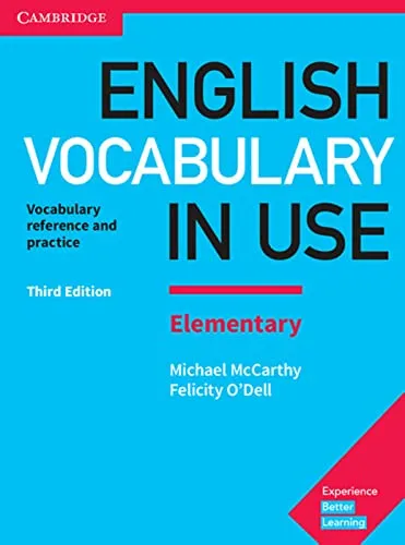 English Vocabulary in Use Elementary 3rd Edition: Book with answers - Lehrbücher Englisch, umfassendes Vokabeltraining für Anfänger mit Antworten zur Selbstkontrolle und Lernfortschritt.