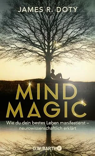 Mind Magic: Wie du dein bestes Leben manifestierst - Hörbuch zur Neurowissenschaft des Manifestierens, bietet praktische Techniken für ein erfülltes Leben und persönliche Transformation.