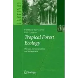 Tropical Forest Ecology - Grundlagen für den Schutz und die Bewirtschaftung - Wichtige Lektüre für nachhaltige Forstwirtschaft und Naturschutz. Dieses Buch beleuchtet die ökologischen Aspekte tropischer Wälder und bietet wertvolle Einblicke.