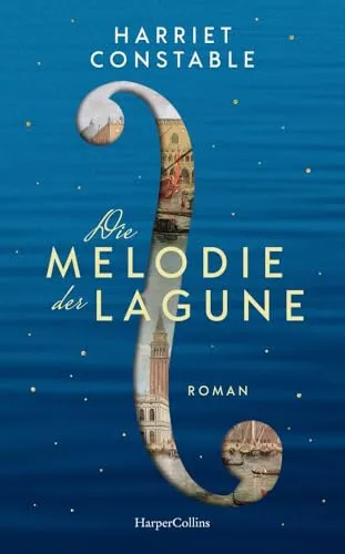 Die Melodie der Lagune: Historischer Frauenroman über Anna Maria della Pietà - Hörbuch über die beste Violinistin der Welt und Vivaldis Rivalin, der die romantische Atmosphäre Venedigs lebendig werden lässt.
