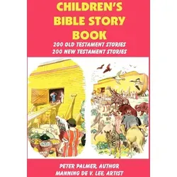 Children's Bible Story Book - Four Color Illustration Edition - Belletristik mit 100 biblischen Geschichten und 800 farbigen Illustrationen, ideal für die frühkindliche Leseförderung und religiöse Bildung.