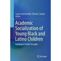 Academic Socialization of Young Black and Latino Children - Entdecken Sie, wie die Stärkung familiärer Ressourcen zur akademischen Förderung junger Schwarzer und Latino-Kinder beitragen kann. Ein wertvolles Buch für Eltern und Pädagogen.