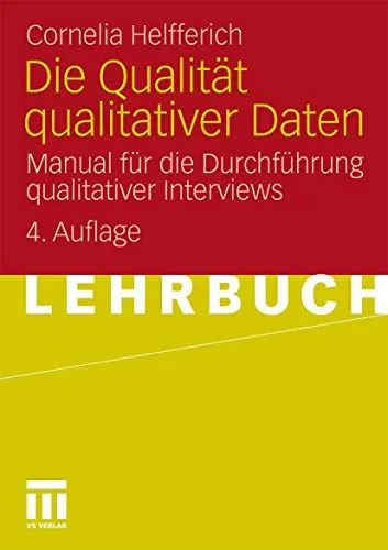 VS Die Qualität qualitativer Daten - Fachbuch von Cornelia Helfferich - Fachbuch zur Analyse qualitativer Daten, bietet praxisnahe Einblicke und Methoden für Wissenschaftler und Studierende.