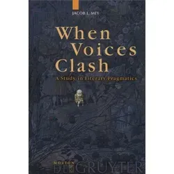 When Voices Clash von Jacob L. Mey / De Gruyter Mouton / Taschenbuch