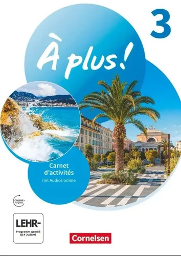 À plus ! 1. und 2. Fremdsprache. Band 3 - Carnet d'activités mit Audios online