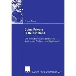 Gabler Going Private in Deutschland von Florian Eisele (2006) - Fachbuch über den Private Equity-Markt in Deutschland, bietet tiefgehende Einblicke und Analysen für Investoren und Unternehmensführer.