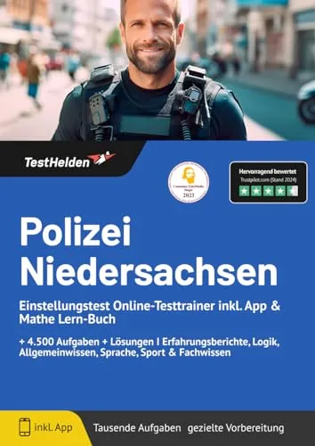 Polizei Niedersachsen Einstellungstest Online-Testtrainer inkl. App & Mathe Lern-Buch I + 4.500 Aufgaben + Lösungen I Erfahrungsberichte, Logik, Allgemeinwissen, Sprache, Sport & Fachwissen