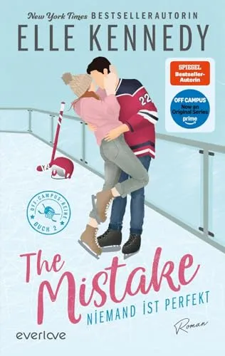 The Mistake – Niemand ist perfekt (Off-Campus 2): Roman | Demnächst als Serie auf Amazon Prime! | Der internationale Hockey-Romance-Bestseller für New Adults
