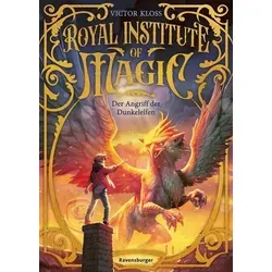 Royal Institute of Magic, Band 3: Der Angriff der Dunkelelfen - Fantastisches Kinderbuch ab 10 Jahre