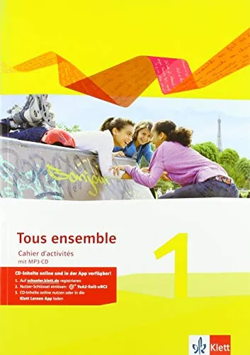 Tous ensemble 1: Cahier d'activités mit Audios 1. Lernjahr (Tous ensemble. Ausgabe ab 2013)