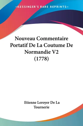 Etienne Leroyer De La Tournerie | Nouveau Commentaire Portatif De La Coutume...