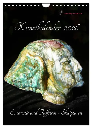 Stanley Crawitz | Kunstkalender 2026 - Encaustic und Tuffstein - Skulpturen...