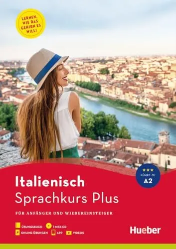 Hueber Sprachkurs Plus Italienisch: Für Anfänger und Wiedereinsteiger - Italienisch Kursbuch mit MP3-CD, Online-Übungen und App für interaktives Lernen und schnelle Fortschritte.