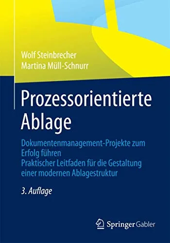 Gabler Prozessorientierte Ablage - Fachbuch von Wolf Steinbrecher & Martina Müll-Schnurr - Fachbuch über prozessorientierte Ablage, ideal für effizientes Dokumentenmanagement in Unternehmen.