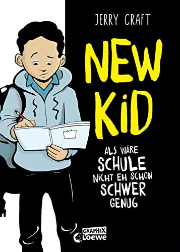 New Kid - Als wäre Schule nicht eh schon schwer genug: Das mitreißende New York Times-Bestseller-Comic-Buch für Jugendliche ab 12 Jahren (New-Kid-Reihe, Band 1)