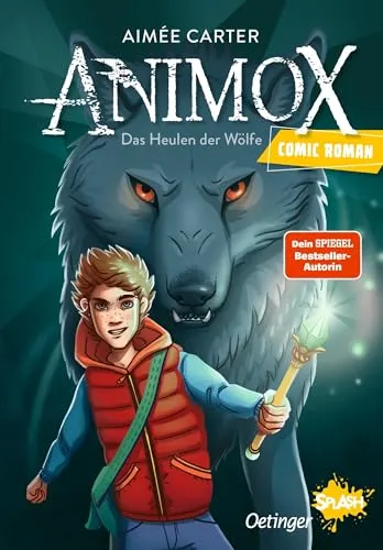 Animox als Comic-Roman 1. Das Heulen der Wölfe: Aufregende Leseabenteuer mit Oetinger SPLASH | Das erste spannende Fantasy-Abenteuer aus der ... in leichter Lesbarkeit für Kinder ab 8 Jahren
