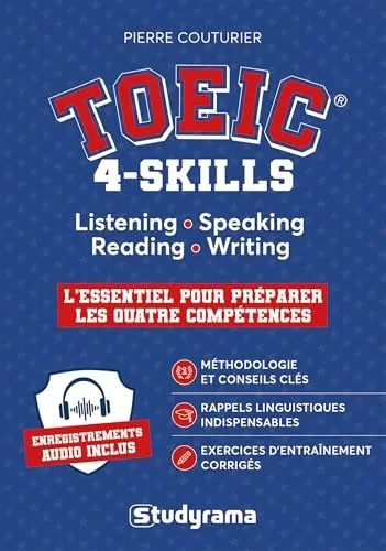 TOEIC® 4-Skills: Listening, Speaking, Reading and Writing - L'essentiel pour préparer les quatre compétences