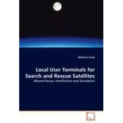 Local User Terminals for Search and Rescue Satellites - Belletristik über Satelliten im Einsatz bei Rettungsaktionen, beleuchtet die Herausforderungen und Innovationen im SARSAT-System.
