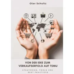 Von der Idee zum Verkaufserfolg auf Temu von Olav Schultz / tredition / Taschenbuch