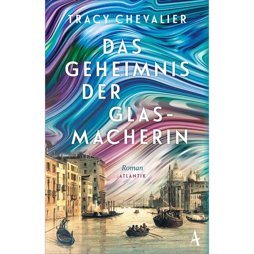 Das Geheimnis der Glasmacherin: Roman Tracy Chevalier