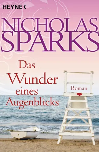 Das Wunder eines Augenblicks: Roman - Fesselnder Roman über die Magie des Moments, der zum Nachdenken anregt und tief berührt.