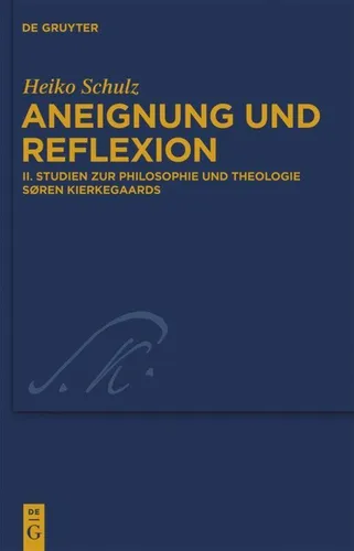 Studien zur Philosophie und Theologie Søren Kierkegaards von Heiko Schulz - Lehrbuch über Kierkegaards Philosophie, 568 Seiten gebundene Ausgabe, ideal für Studierende der Geisteswissenschaften.