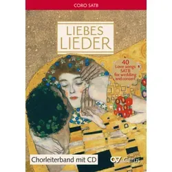 Liebeslieder. Chorbuch - Vielfältige Sammlung von 40 Liebesliedern aus verschiedenen Epochen, ideal für Konzerte und Hochzeiten. Mit bekannten Kompositionen und neuen Sätzen – perfekt für Chöre!