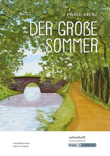 Der große Sommer – Ewald Arenz – Lehrerheft - Mangas – Umfassendes Lehrerheft für die Hauptschule mit didaktischen Tipps und Lösungen zur Pflichtlektüre für effektive Prüfungsvorbereitung.