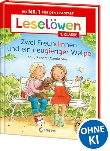 Leselöwen 1. Klasse - Zwei Freundinnen und ein neugieriger Welpe: Die Nr. 1 für den Lesestart - Mit Leselernschrift ABeZeh - Erstlesebuch für Kinder ab 6 Jahren