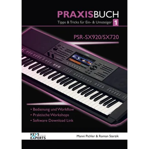 Keys Experts Verlag SX720/920 Praxisbuch 1 - Noten & Songbooks – Umfassendes Praxisbuch mit wertvollen Tipps und Tricks für die PSR-SX-Serie, inklusive Downloadlink für Begleitsoftware.