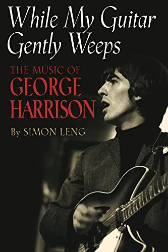 While My Guitar Gently Weeps: The Music of George Harrison - Buch über das musikalische Erbe von George Harrison, 370 Seiten voller Einblicke, im handlichen Paperback-Format.