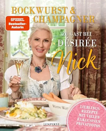 Bockwurst & Champagner: Lieblingsrezepte von Désirée Nick - Kochbuch mit exklusiven Privatfotos und einzigartigen Rezepten, perfekt für Feinschmecker und Fans von Désirée Nick. Entdecken Sie kreative Gerichte für besondere Anlässe!