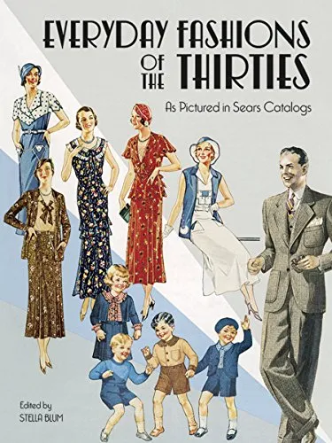 Everyday Fashions of the Thirties As Pictured in Sears Catalogs (Dover Fashion and Costumes)