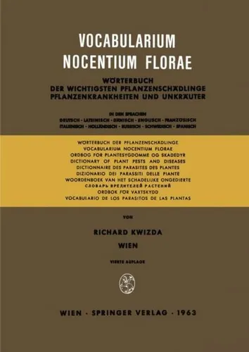 Vocabularium Nocentium Florae von Richard Kwizda - Taschenbuch über Pflanzenschädlinge, Pflanzenkrankheiten und Unkräuter. Ideal für Fachleute und Studierende der Biologie, bietet wertvolle Informationen in kompakter Form.