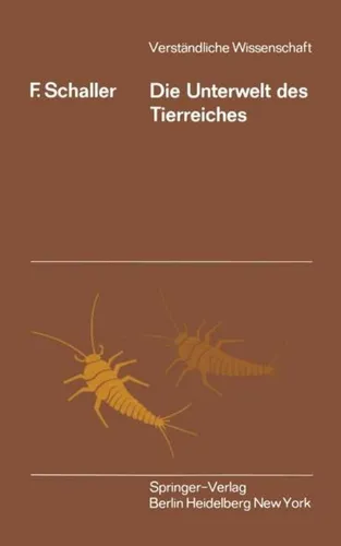 Die Unterwelt des Tierreiches von F. Schaller - Taschenbuch über die faszinierende Biologie der Bodentiere, ideal für Naturwissenschaftsinteressierte und Tierliebhaber.