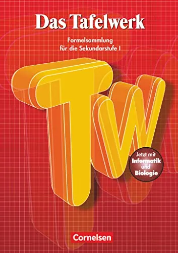Das Tafelwerk - Östliche Bundesländer und Berlin - Mathematik Schulbücher, umfassendes Tabellen- und Formelwerk für die Sekundarstufe I mit Informatik und Biologie