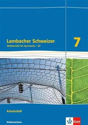 Lambacher Schweizer Mathematik 7 - G9. Ausgabe Niedersachsen: Arbeitsheft mit Lösungen Klasse 7 (Lambacher Schweizer. Ausgabe für Niedersachsen ab 2015)