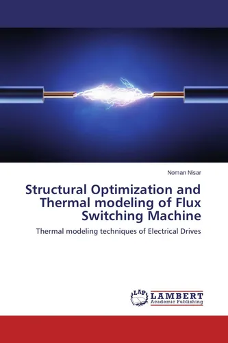 Structural Optimization and Thermal modeling of Flux Switching Machine Noman Nis