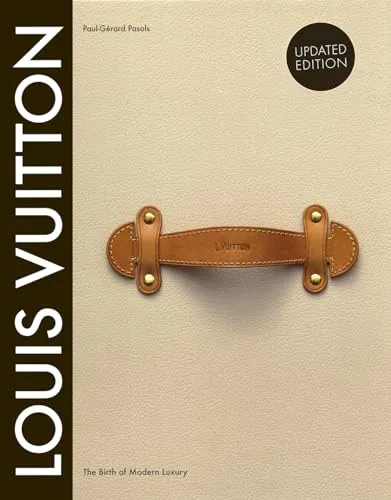Louis Vuitton: The Birth of Modern Luxury, Updated Edition - Hardcover Buch über die Geschichte und den Einfluss von Louis Vuitton auf Mode und Design, ideal für Kunst- und Designliebhaber.