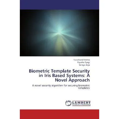 Lap Lambert Academic Biometric Template Security in Iris Based Systems: A Novel Approach (Tarachand Verma, Piyusha Tyagi, Somya Arya, 2012) (55504402)