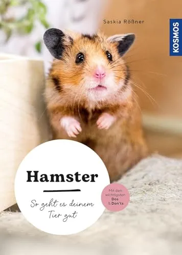 Hamster: So geht es deinem Tier gut – auswählen – pflegen - verstehen – mit den wichtigsten Dos & Don’ts (Mein Tier)