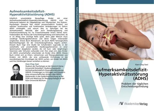 Aufmerksamkeitsdefizit-Hyperaktivitätsstörung (ADHS) von Xian-Chay Soei - Taschenbuch über ADHS mit 140 Seiten, bietet Einblicke in Entscheidungsfindung und praxisnahe Ansätze für den Alltag.