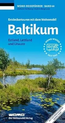 Entdeckertouren mit dem Wohnmobil Baltikum: Estland, Lettland und Litauen - Reiseführer für Wohnmobile, bietet zahlreiche Routen und Tipps für unvergessliche Abenteuer im Baltikum.