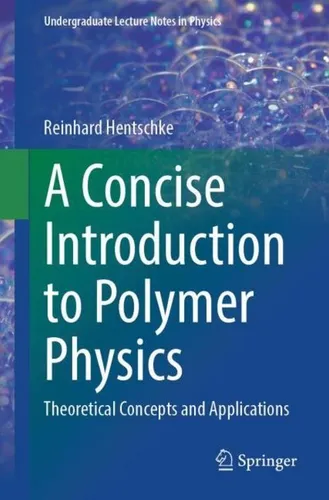 A Concise Introduction to Polymer Physics Reinhard Hentschke