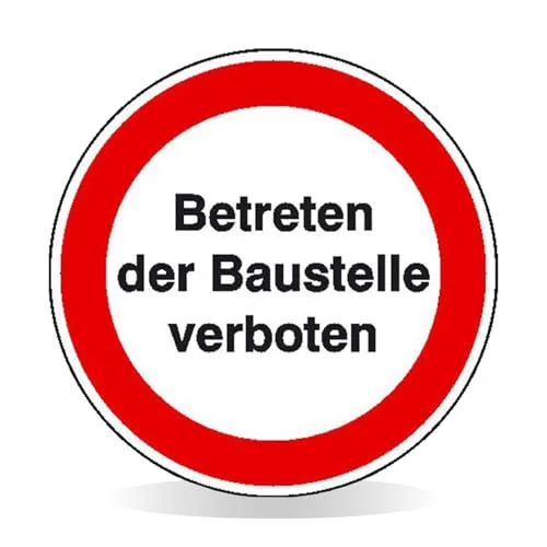 Betriebsausstattung24 "Betreten der Baustelle verboten" - Aluminium Hinweisschild - Sicherheitsschilder aus hochwertigem, geprägtem Aluminium, wetterfest und langlebig. Mit 31,5 cm Durchmesser gut sichtbar, ideal für Baustellenkennzeichnung.