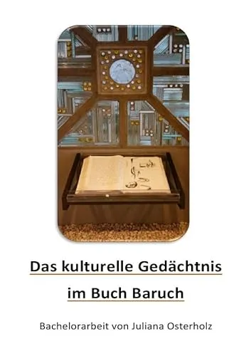 Das "kulturelle Gedächtnis" im Buch Baruch: Bachelorarbeit