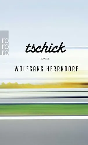 Tschick: Ein zeitloser Roman - Hörbuch, fesselnde Geschichte über Freundschaft und Abenteuer, empfohlen von der Frankfurter Allgemeinen Zeitung