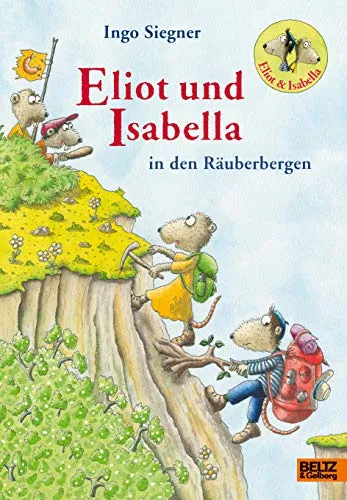 Eliot und Isabella in den Räuberbergen: Roman. Mit farbigen Bildern von Ingo Siegner (Eliot und Isabella, 5)
